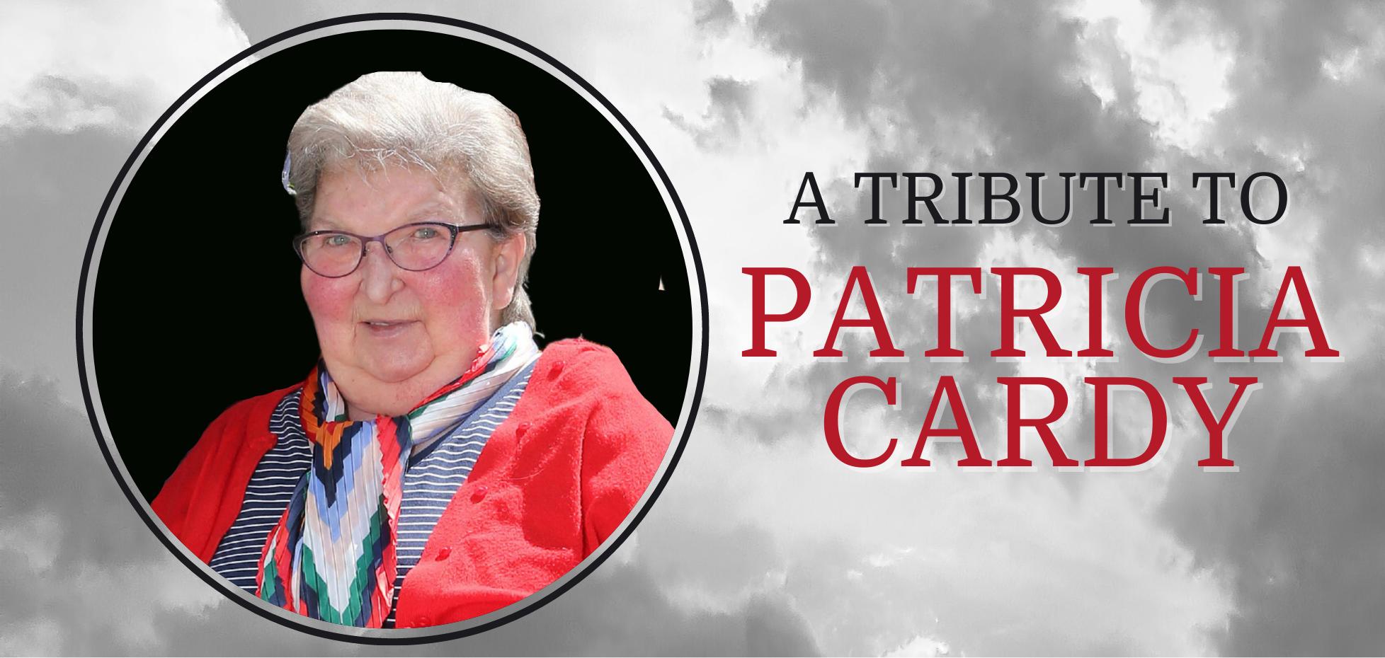 A Tribute to Patricia Cardy