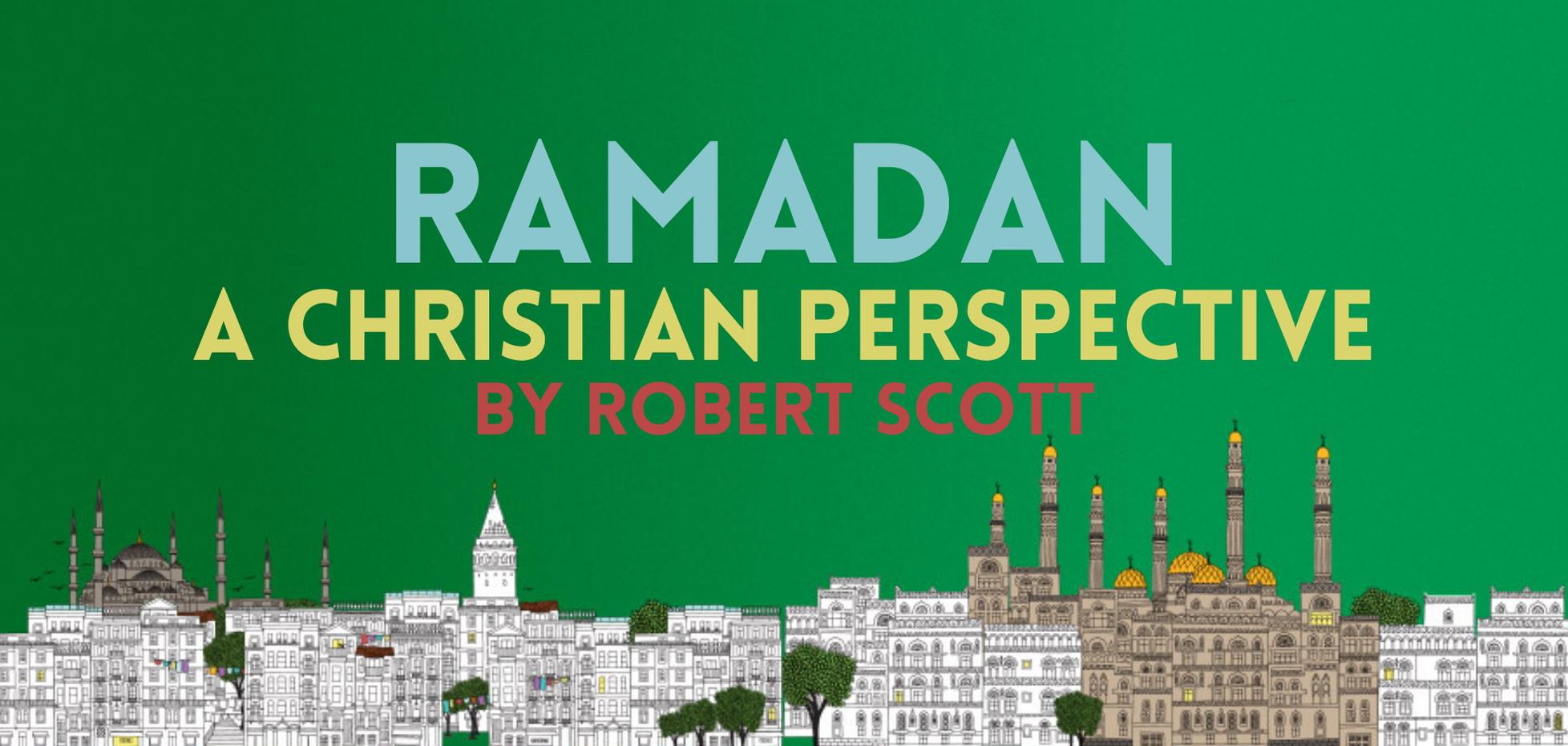 Ramadan – A Christian Perspective