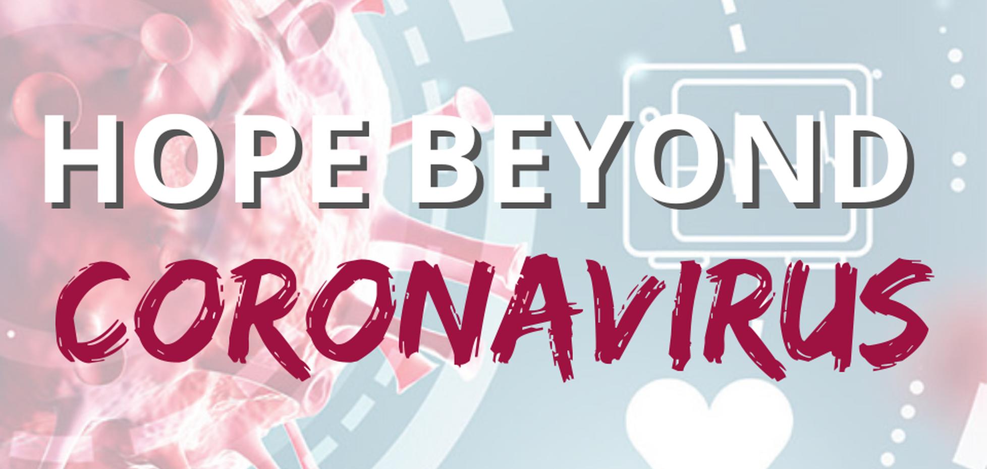 Hope Beyond Coronavirus?