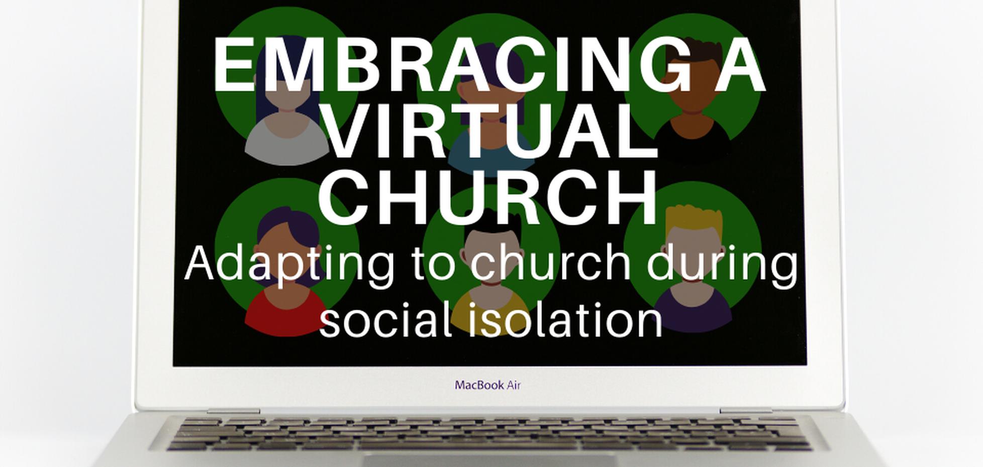 Embracing A Virtual Church