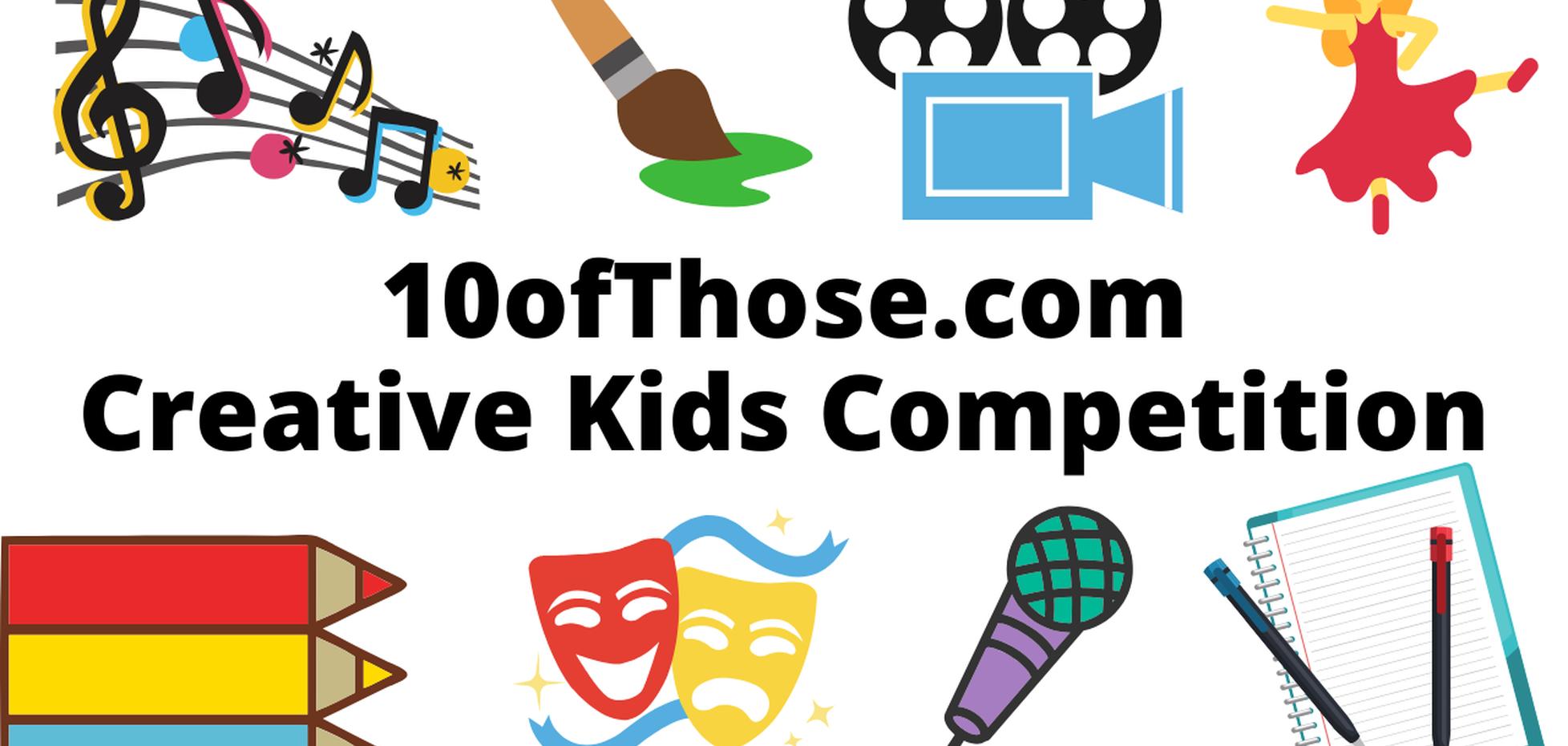 10ofThose Creative Kids Competition