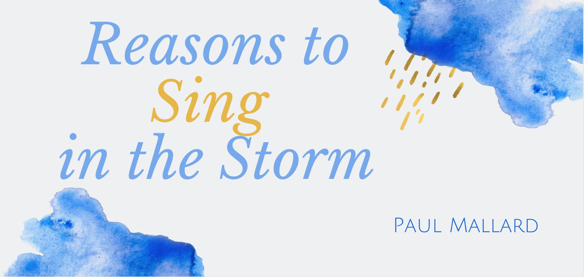 Reasons to Sing in the Storm