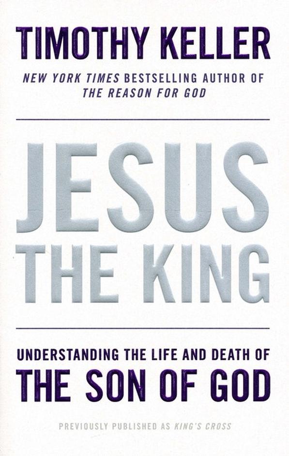 Jesus the King (Paperback) Timothy Keller