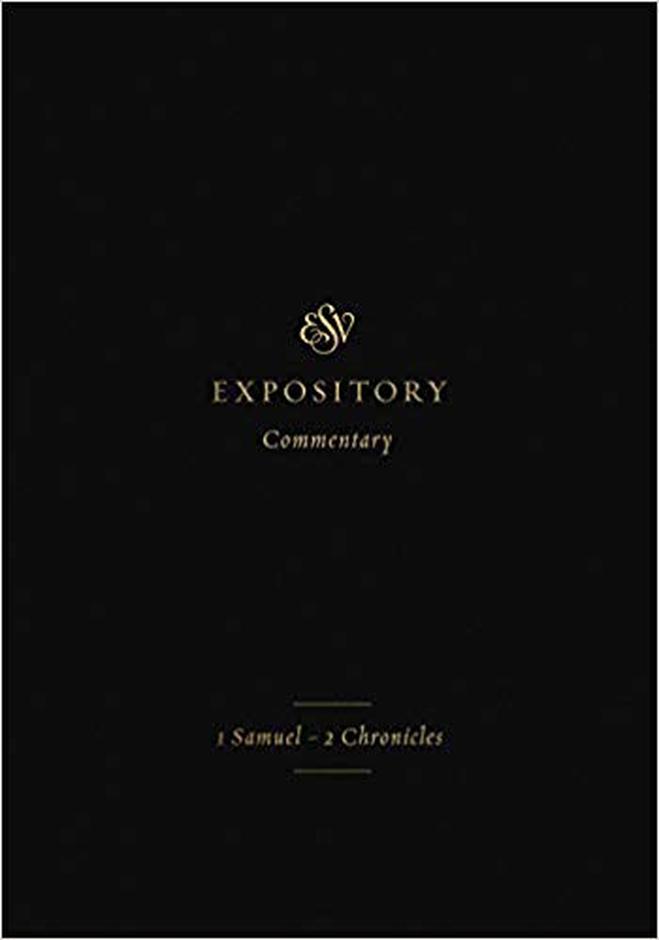 ESV Expository Commentary 1 Samuel2 Chronicles (Hardback