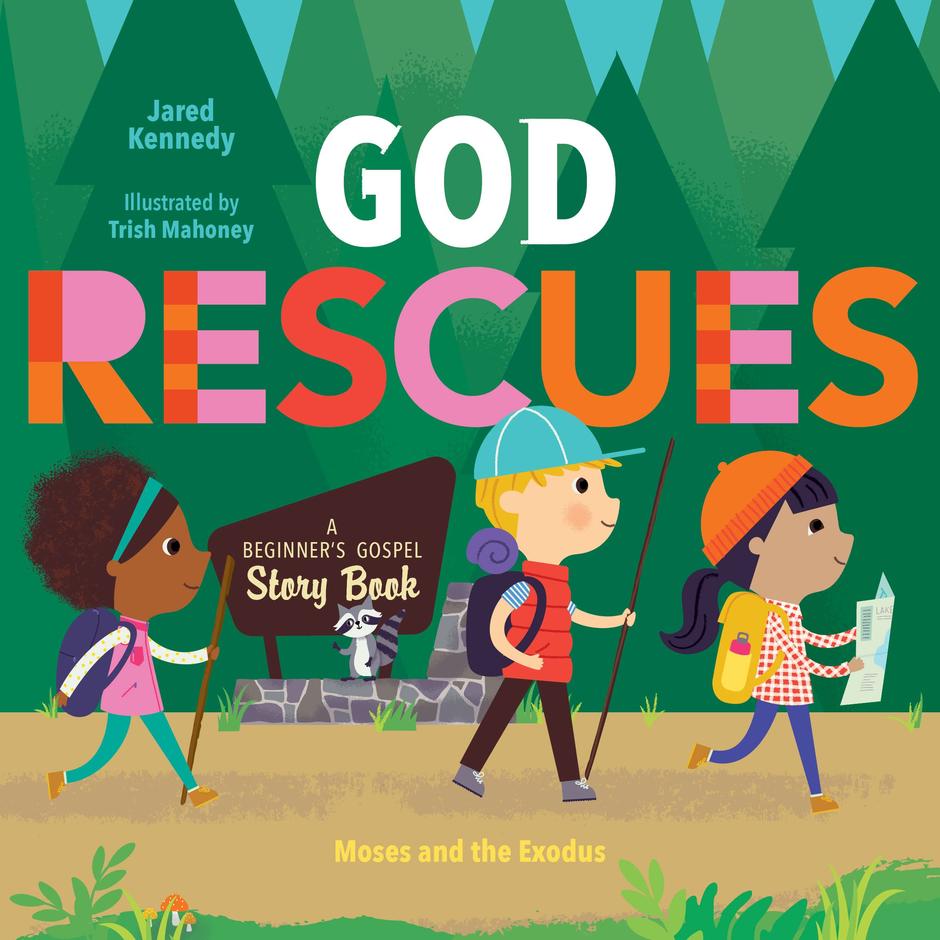 God Rescues (Hardback) - Jared Kennedy and Trish Mahoney 