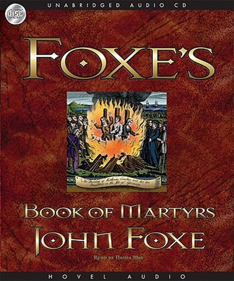 Foxe S Book Of Martyrs Audio Book Audiobook John