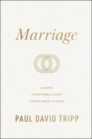 Marriage by Paul David Tripp