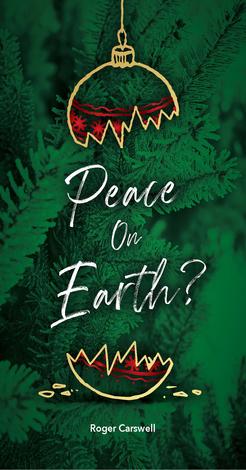 Peace on Earth? by Roger Carswell