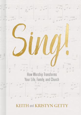 Sing! by Keith Getty and Kristyn Getty