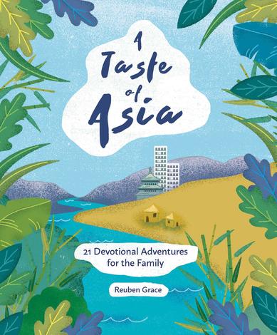 A Taste of Asia by Reuben Grace and   OMF