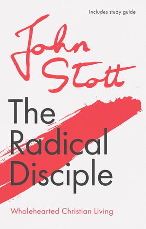 The Radical Disciple by John Stott
