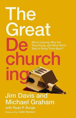 The Great Dechurching by Jim Davis and Michael Graham