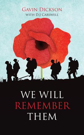 We Will Remember Them by Gavin Dickson  and DJ Carswell