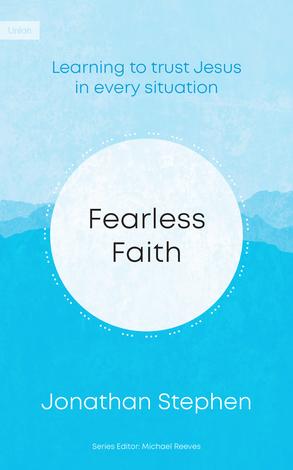 Fearless Faith by Jonathan Stephen