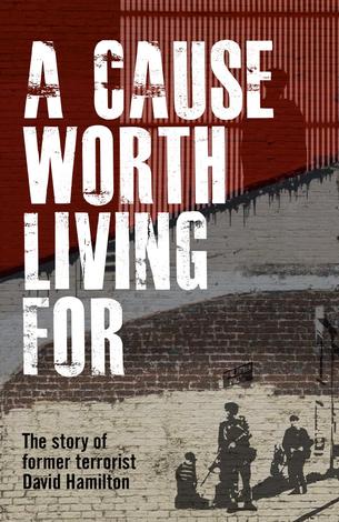 A Cause Worth Living For by David  Hamilton