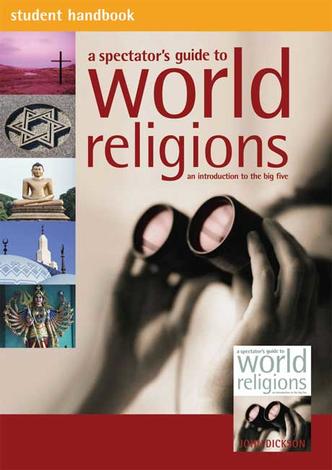 A Spectator’s Guide to World Religions – Student Handbook by Simon Smart