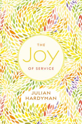 The Joy of Service by Julian Hardyman