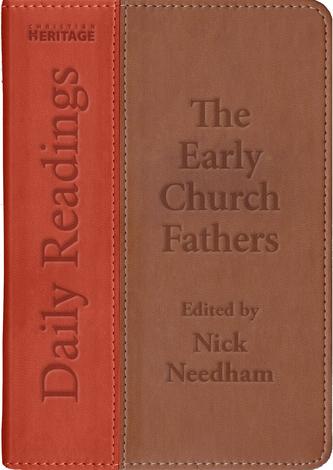 Daily Readings: The Early Church Fathers by Nick Needham