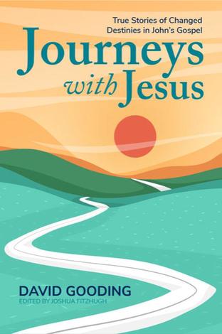 Journey with Jesus by David Gooding