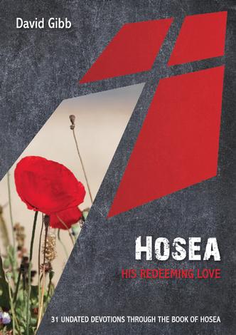 Hosea: His Redeeming Love by David Gibb
