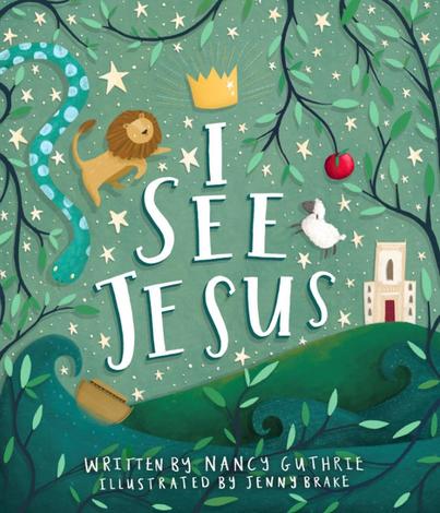 I See Jesus by Nancy Guthrie and Jenny Brake