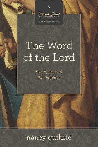 The Word of the Lord by Nancy Guthrie