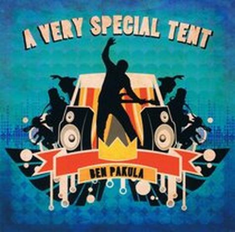 A Very Special Tent CD by Ben Pakula