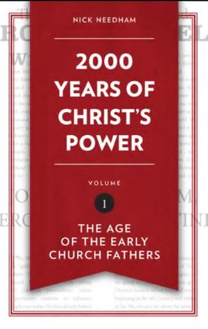 2,000 Years of Christ’s Power Vol. 1 by Nick Needham