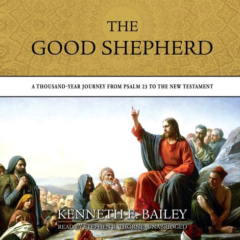 The Good Shepherd by Kenneth E Bailey