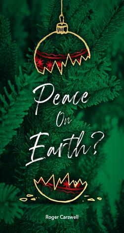 Peace on Earth? by Roger Carswell