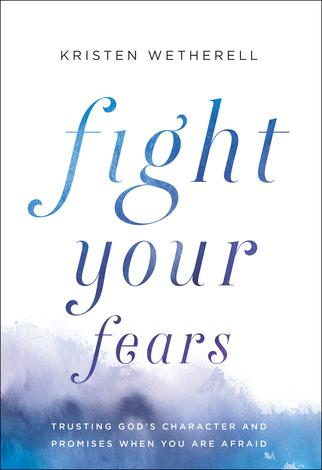 Fight Your Fears by Kristen Wetherell
