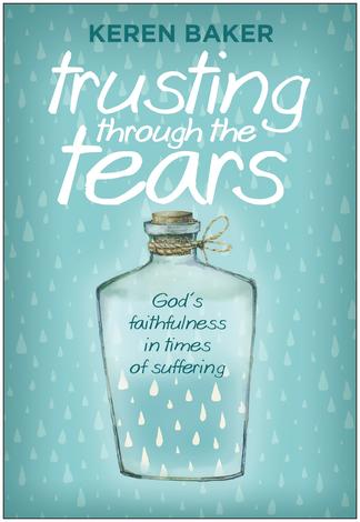 Trusting Through the Tears by Keren Baker