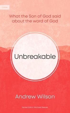 Unbreakable by Andrew Wilson