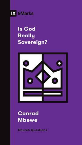 Is God Really Sovereign? by Conrad  Mbewe