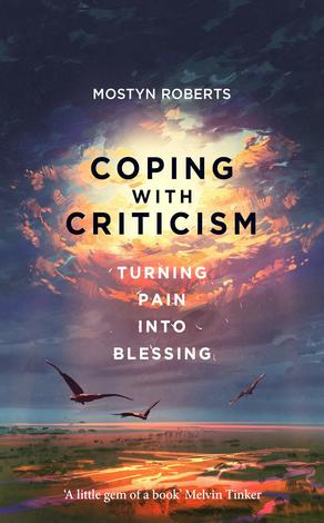 Coping with Criticism by Mostyn Roberts