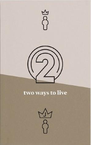Two Ways to Live by Phillip Jensen and Tony Payne
