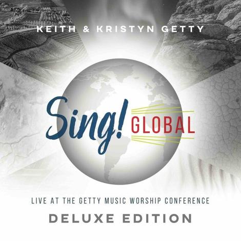 Sing! Global Deluxe Edition by Keith Getty and Kristyn Getty