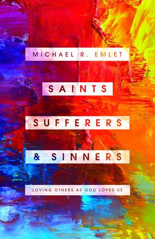 Saints, Sufferers, and Sinners by Michael R Emlet