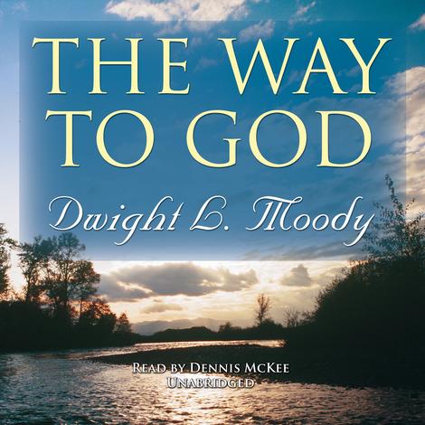 The Way to God by DL Moody