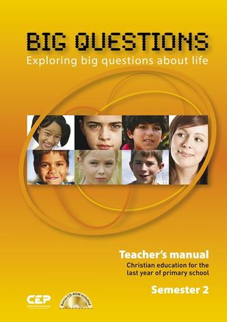 Big Questions Teacher’s Manual Semester 2 by 