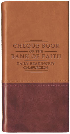 Chequebook Of The Bank Of Faith – Tan / Burgundy by C H Spurgeon