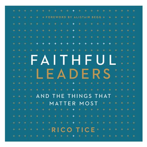 Faithful Leaders by Rico Tice