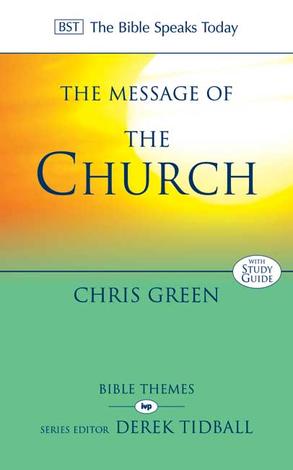 The Message of the Church by Chris Green