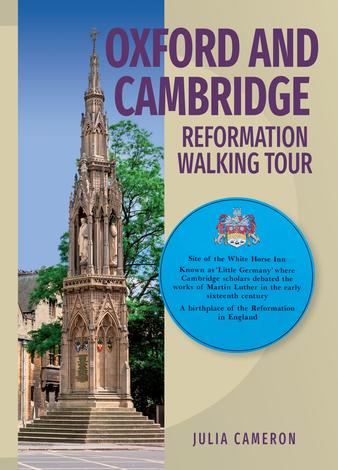 Oxford And Cambridge Reformation Walking Tour by Julia Cameron