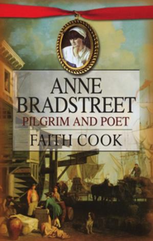 Anne Bradstreet by Faith Cook