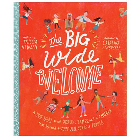 The Big Wide Welcome by Trillia Newbell and Catalina Echeverri