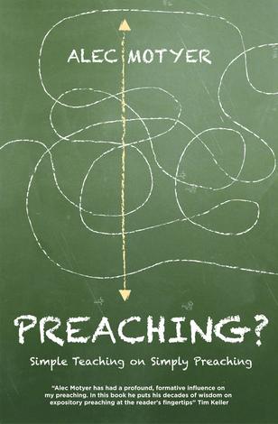 Preaching? by Alec Motyer