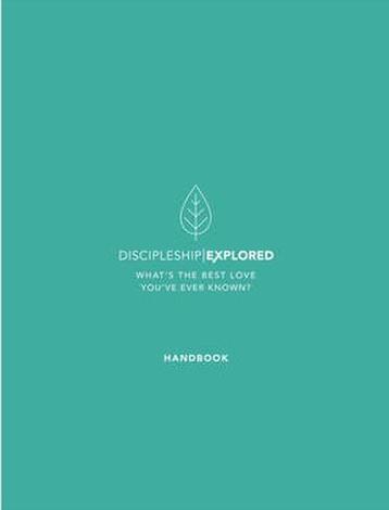 Discipleship Explored Handbook (Participant's Study Guide) by Barry Cooper