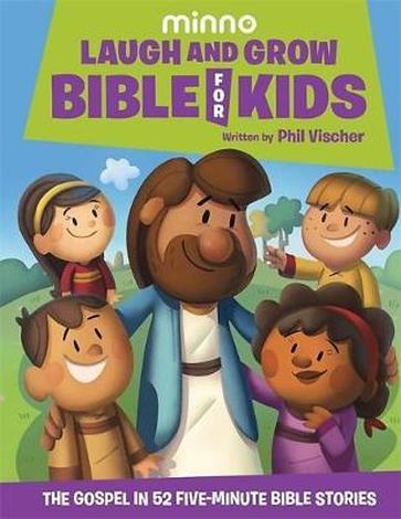 Laugh and Grow Bible for kids by Phil Vischer