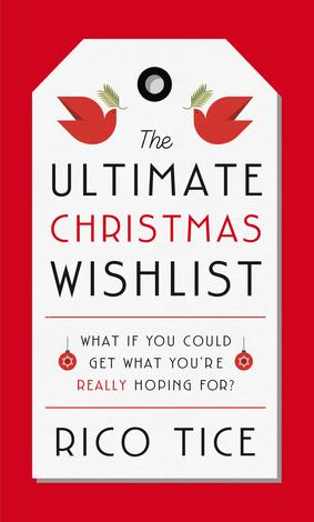 The Ultimate Christmas List by Rico Tice